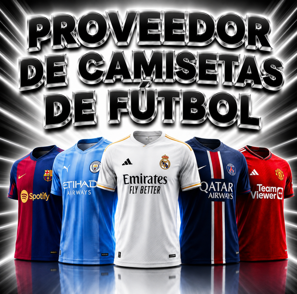PROVEEDOR  CAMISETAS DE FÚTBOL